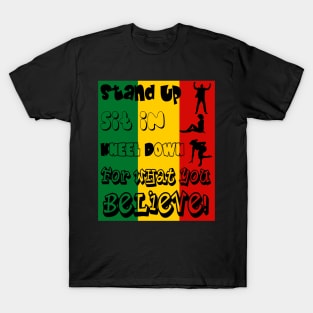 Stand Up Sit In Kneel Down Black History Month T-Shirt